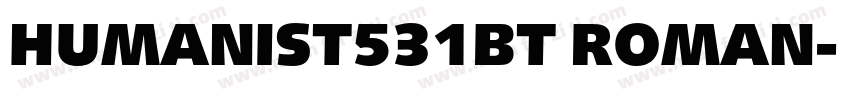 HUMANIST531BT ROMAN字体转换